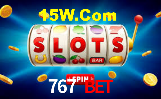 767 Bet